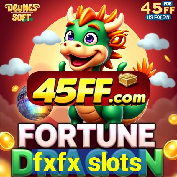 fxfx slots